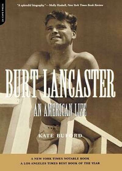 Burt Lancaster: An American Life, Paperback/Kate Buford