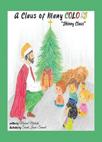 A Claus of Many Colors: Skinny Claus/Michael Maleski