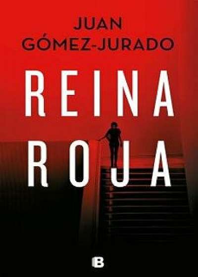 Reina Roja / Red Queen, Hardcover/Juan Gomez-Jurado