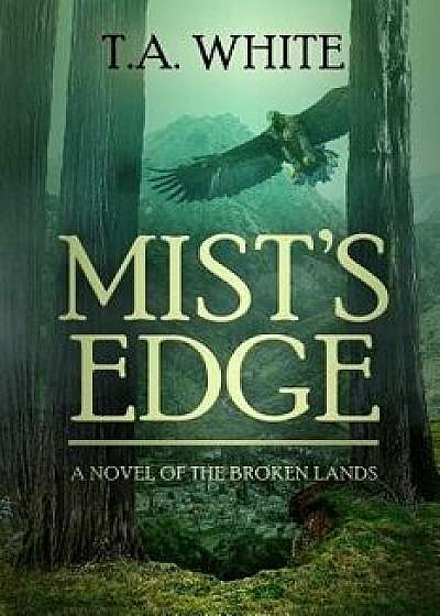 Mist's Edge, Paperback/T. A. White