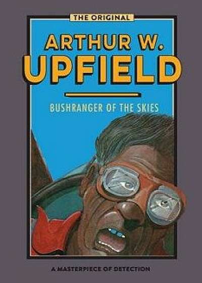 Bushranger of the Skies, Paperback/Arthur W. Upfield