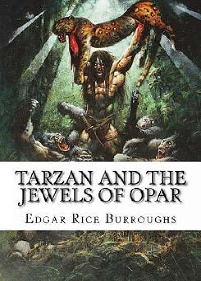 Tarzan and the Jewels of Opar, Paperback/Edgar Rice Burroughs