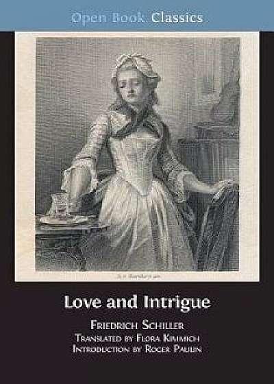 Love and Intrigue: A Bourgeois Tragedy, Hardcover/Friedrich Schiller