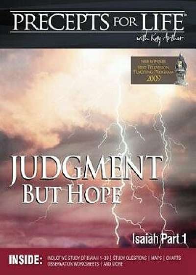 Precepts for Life Study Companion: Judgment But Hope (Isaiah Part 1), Paperback/Kay Arthur