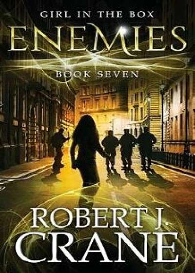 Enemies: The Girl in the Box, Book Seven, Paperback/Robert J. Crane