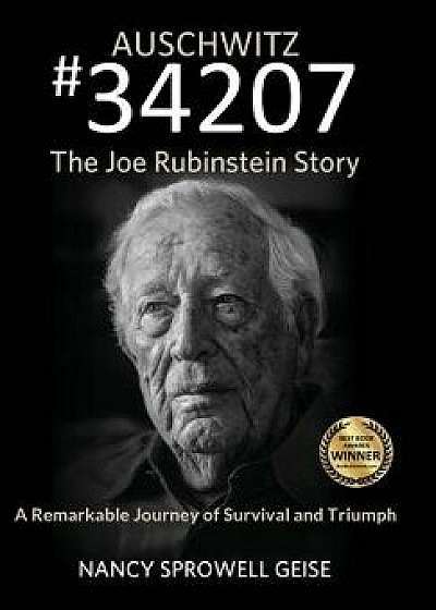 Auschwitz #34207 The Joe Rubinstein Story, Hardcover/Nancy Sprowell Geise