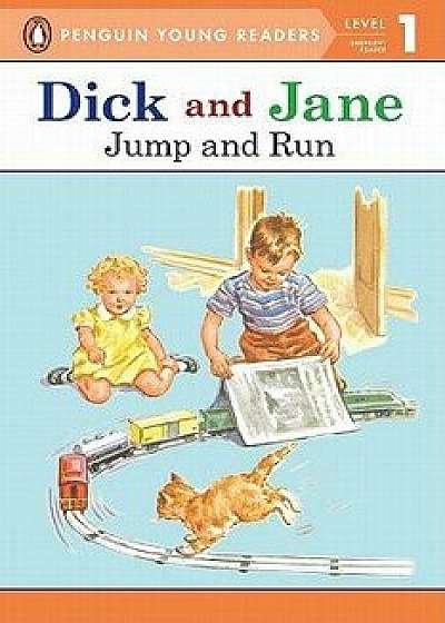 Dick and Jane Jump and Run (Penguin Young Reader Level 1), Paperback/PenguinYoung Readers