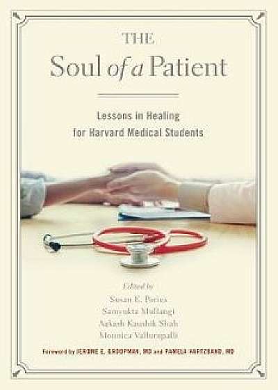 The Soul of a Patient: Lessons in Healing for Harvard Medical Students, Paperback/Susan Pories