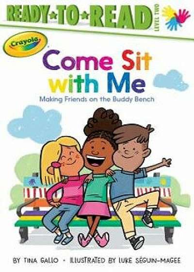 Come Sit with Me: Making Friends on the Buddy Bench, Hardcover/Tina Gallo