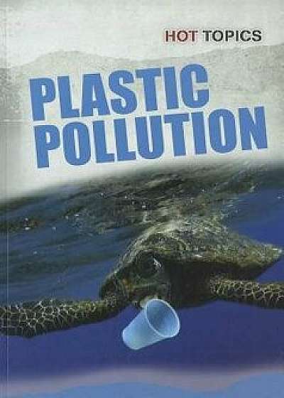 Coperta cărții Plastic Pollution, Paperback/Geof Knight