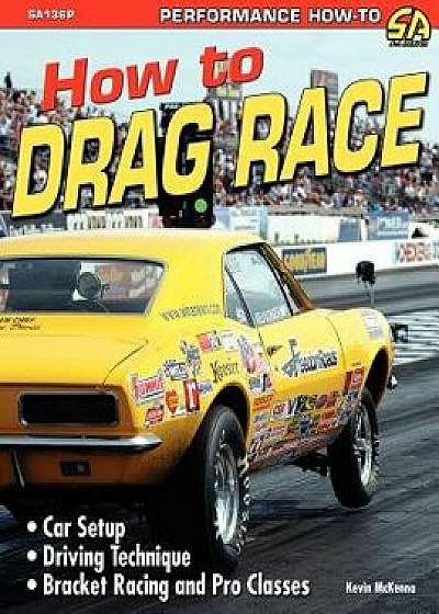 How to Drag Race, Paperback/McKenna Kevin