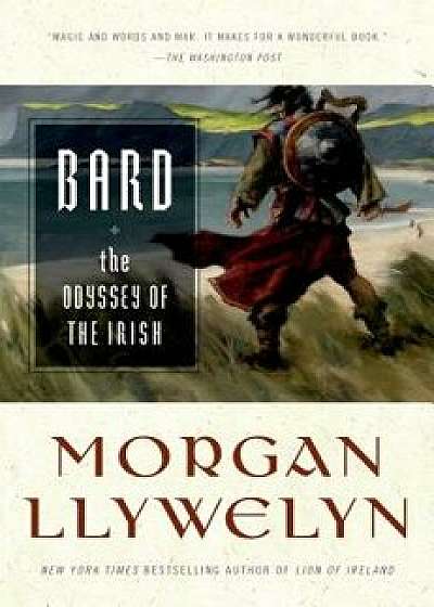 Bard: The Odyssey of the Irish, Paperback/Morgan Llywelyn