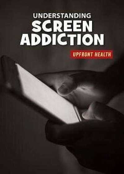 Understanding Screen Addiction/Renae Gilles
