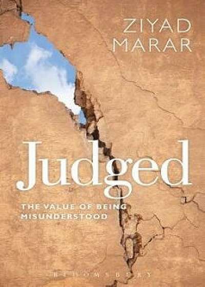 Judged: The Value of Being Misunderstood, Paperback/Ziyad Marar