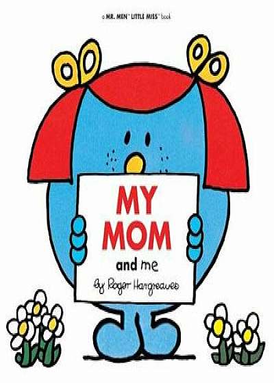 My Mom and Me, Paperback/Adam Hargreaves
