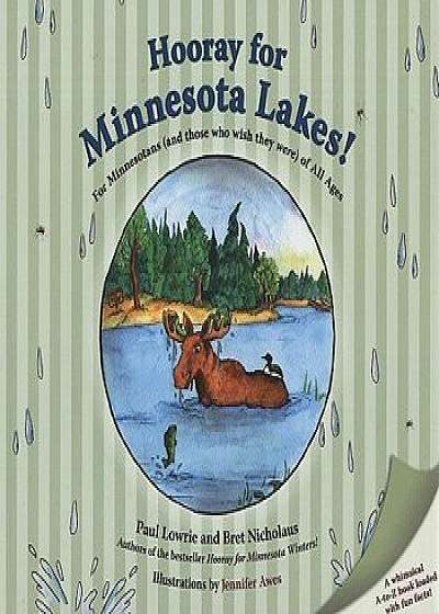 Hooray for Minnesota Lakes!: For Minnesotans (and Those Who Wish They Were) of All Ages, Hardcover/Paul Lowrie