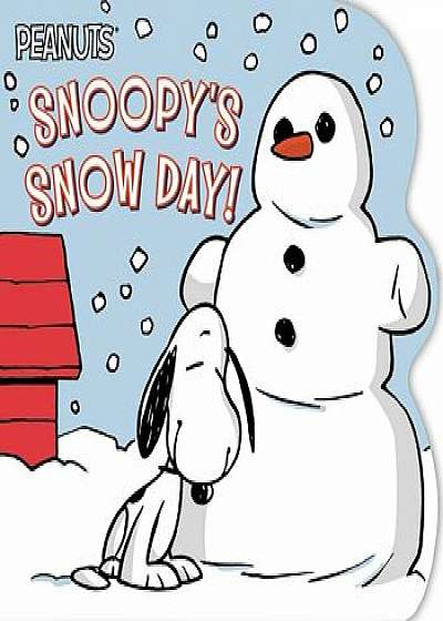 Snoopy's Snow Day!/Charles M. Schulz