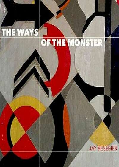 The Ways of the Monster, Paperback/Jay Besemer