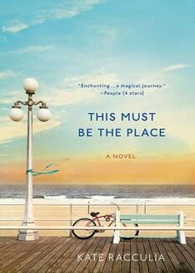 This Must Be the Place, Paperback/Kate Racculia