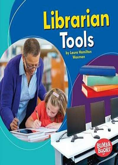Librarian Tools/Laura Hamilton Waxman