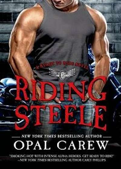 Riding Steele, Paperback/Opal Carew