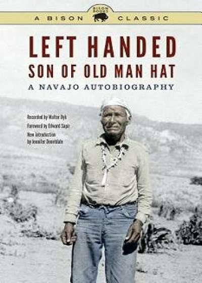 Left Handed, Son of Old Man Hat: A Navajo Autobiography, Paperback/Left Handed