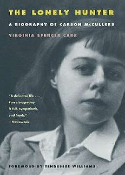 Lonely Hunter: A Biography of Carson McCullers, Paperback/Virginia Spencer Carr