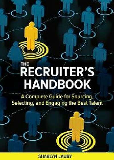 Recruiter's Handbook, Paperback/Sharlyn Lauby