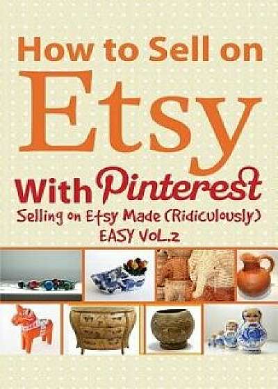 How to Sell on Etsy With Pinterest, Paperback/Charles Huff