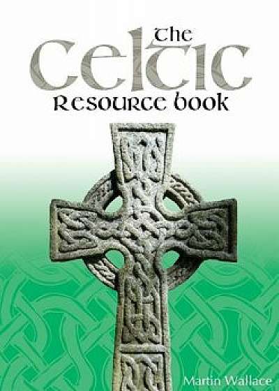 The Celtic Resource Book, Paperback/Martin Wallace
