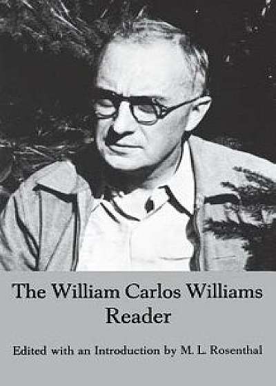 The William Carlos Williams Reader/William Carlos Williams