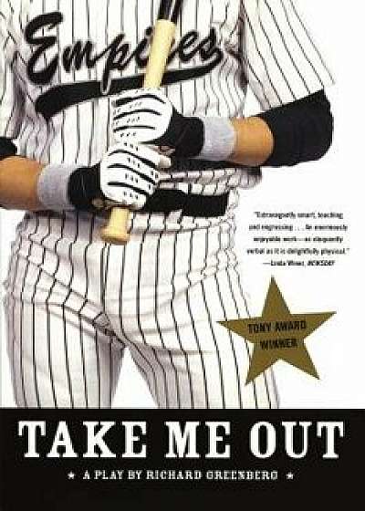 Take Me Out: A Play, Paperback/Richard Greenberg