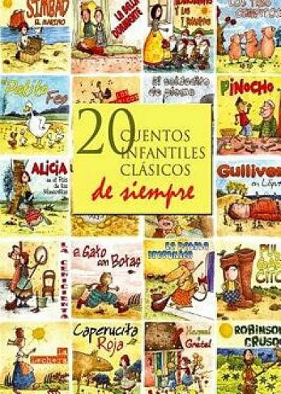 20 Cuentos Infantiles Clasicos de Siempre (Spanish), Paperback/Hans Christian Andersen