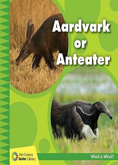 Aardvark or Anteater/Tamra Orr