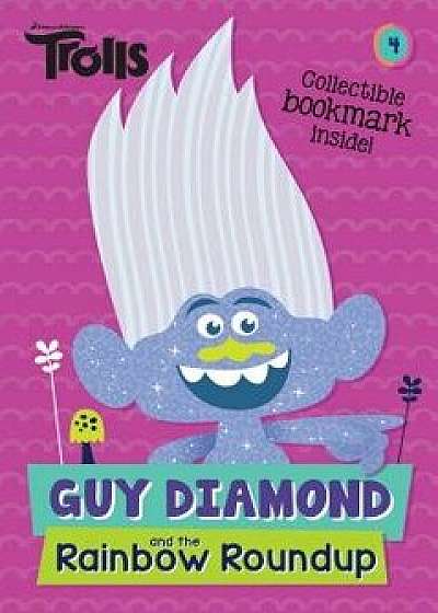 Guy Diamond and the Rainbow Roundup (DreamWorks Trolls), Paperback/David Lewman
