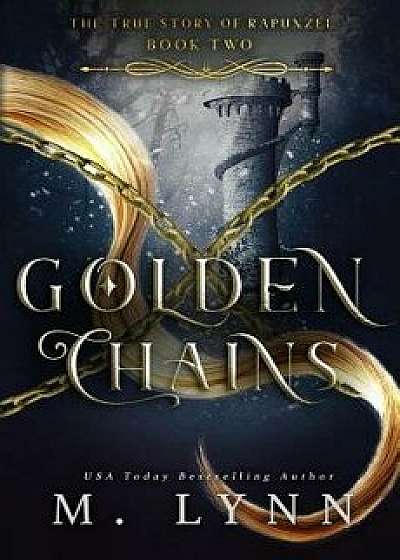 Golden Chains, Paperback/M. Lynn