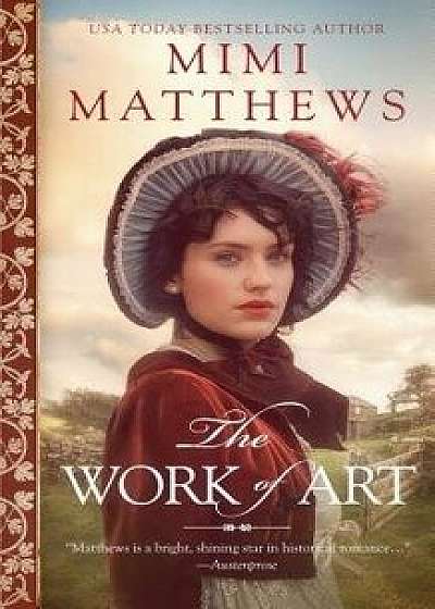 The Work of Art: A Regency Romance, Paperback/Mimi Matthews