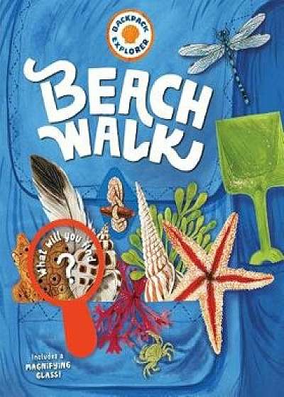 Backpack Explorer: Beach Walk, Hardcover/Editors of Storey Publishing