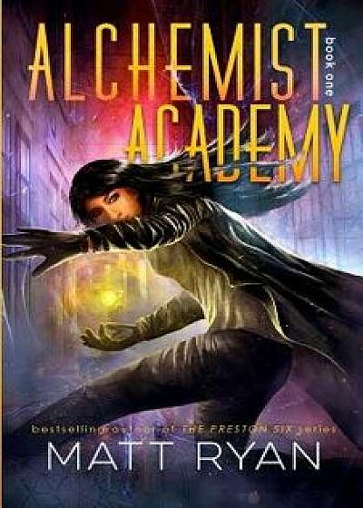 Alchemist Academy Book 1, Paperback/Matt Ryan