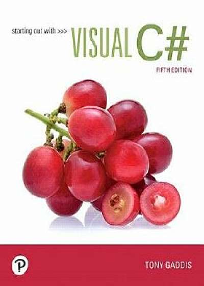 Starting Out with Visual C#, Paperback/Tony Gaddis