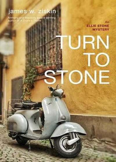 Turn to Stone: An Ellie Stone Mystery, Paperback/James W. Ziskin