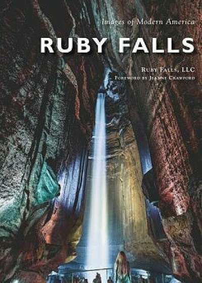 Ruby Falls, Paperback/Ruby Falls LLC