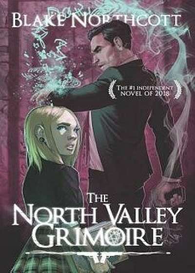 The North Valley Grimoire, Paperback/Blake Northcott