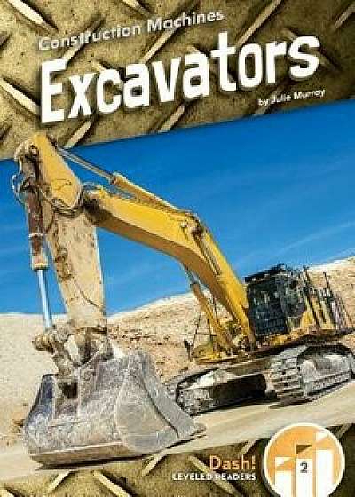 Excavators/Julie Murray