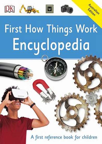 First How Things Work Encyclopedia: A First Reference Book for Children/***