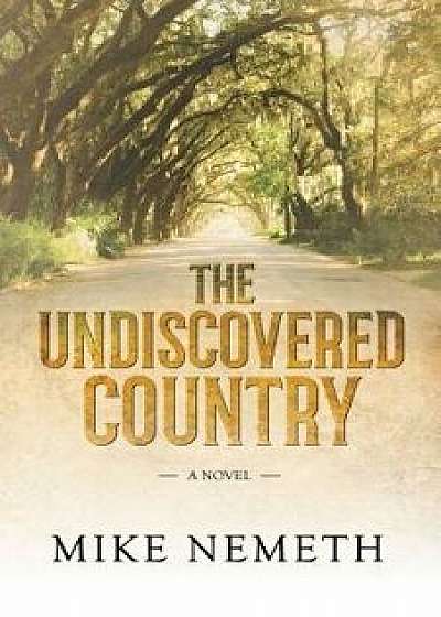 The Undiscovered Country, Paperback/Mike Nemeth