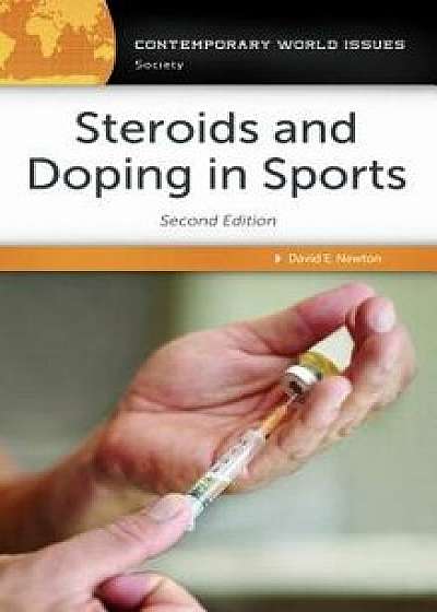 Steroids and Doping in Sports: A Reference Handbook, 2nd Edition, Hardcover/David Newton
