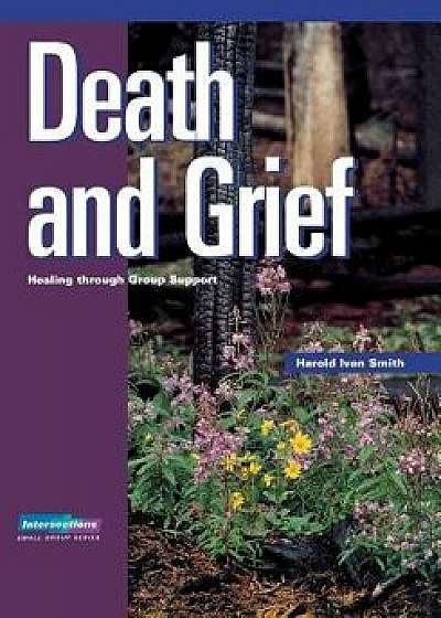 Death and Grief, Paperback/Harold Ivan Smith