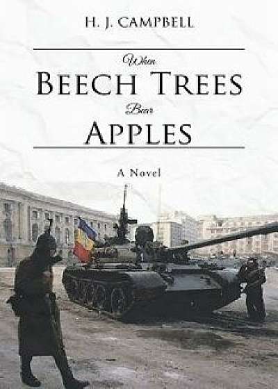 When Beech Trees Bear Apples, Paperback/H. J. Campbell