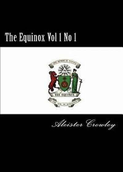 The Equinox Vol 1 No 1, Paperback/Aleister Crowley